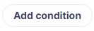 add_condition_button_screener.jpg