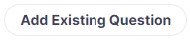 add_existing_question_button.jpg